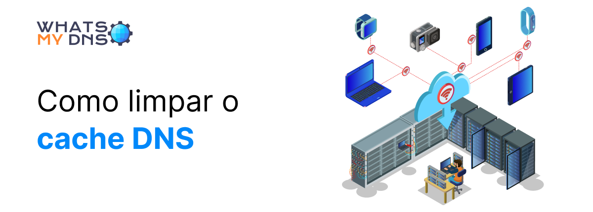 Como limpar o cache DNS